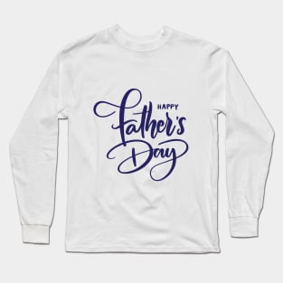 happy father day Long Sleeve T-Shirt